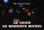 Watch Le chien de Monsieur Michel Online Putlocker