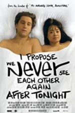 Watch I Propose We Never See Each Other Again After Tonight Online Putlocker
