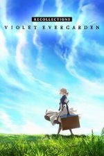 Watch Violet Evergarden: Recollections Putlocker