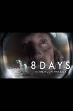 Watch 8 Days: To the Moon and Back Putlocker
