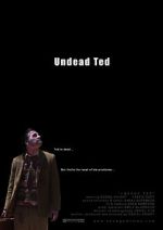 Watch Undead Ted Putlocker