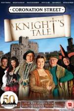 Watch Coronation Street A Knight's Tale Putlocker