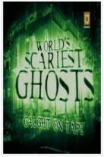 Watch Worlds Scariest Ghosts Caught on Tape Online Putlocker