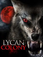 Watch Lycan Colony Online Putlocker
