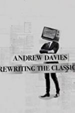 Watch Andrew Davies: Rewriting the Classics Putlocker