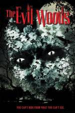 Watch The Evil Woods Putlocker