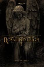 Watch The Last Will and Testament of Rosalind Leigh Putlocker