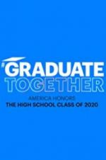 Watch Graduate Together: America Honors the High School Class of 2020 Online Putlocker