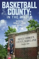 Watch Basketball County: In The Water Putlocker