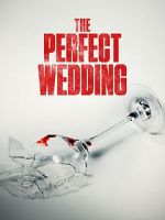 Watch The Perfect Wedding Putlocker