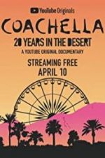 Watch Coachella: 20 Years in the Desert Putlocker