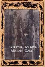 Watch Burstup Holmes Murder Case Online Putlocker