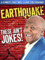 Watch Earthquake: These Ain\'t Jokes (TV Special 2014) Online Putlocker