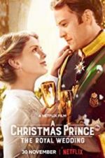 Watch A Christmas Prince: The Royal Wedding Putlocker