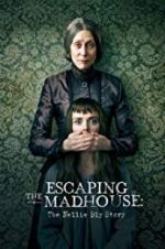 Watch Escaping the Madhouse: The Nellie Bly Story Putlocker