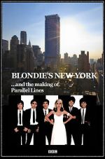 Watch Blondie\'s New York and the Making of Parallel Lines Online Putlocker