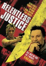 Watch Relentless Justice Putlocker