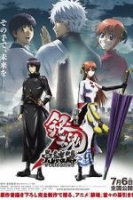 Watch Gintama the Movie: The Final Chapter - Be Forever Yorozuya Online Putlocker