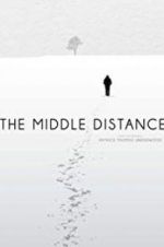 Watch The Middle Distance Putlocker