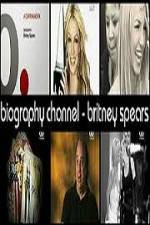 Watch Biography Channel Britney Spears Online Putlocker