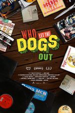 Watch Who Let the Dogs Out Online Putlocker