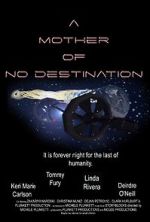 Watch A Mother of No Destination Online Putlocker