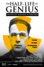 Watch The Half-Life of Genius Physicist Raemer Schreiber Putlocker