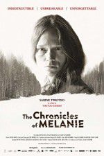 Watch The Chronicles of Melanie Online Putlocker