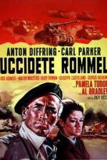 Watch Uccidete Rommel Putlocker