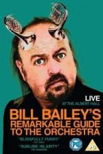 Watch Bill Bailey's Remarkable Guide to the Orchestra Putlocker