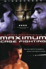 Watch Maximum Cage Fighting Online Putlocker