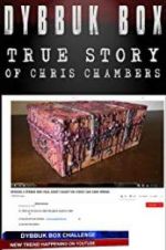 Watch Dybbuk Box: The Story of Chris Chambers Putlocker