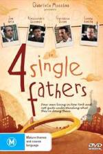 Watch Four Single Fathers Online Putlocker