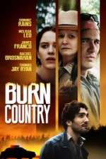 Watch Burn Country Putlocker