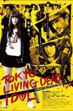 Watch Tokyo Living Dead Idol Online Putlocker