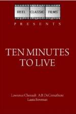 Watch Ten Minutes to Live Online Putlocker
