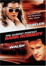 Watch The Almost Perfect Bank Robbery Putlocker