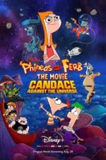 Watch Phineas and Ferb the Movie: Candace Against the Universe Online Putlocker