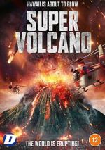 Watch Super Volcano Online Putlocker