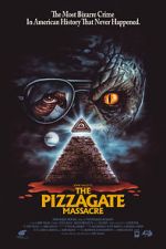 Watch The Pizzagate Massacre Putlocker