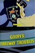Watch Goofy\'s Freeway Troubles Putlocker