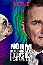 Watch Norm Macdonald: Hitler\'s Dog, Gossip & Trickery Putlocker