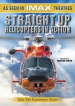 Watch Straight Up: Helicopters in Action Online Putlocker