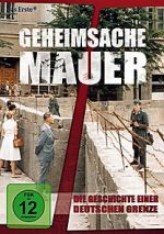 Watch Geheimsache Mauer - Die Geschichte einer deutschen Grenze Online Putlocker