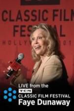 Watch Faye Dunaway: Live from the TCM Classic Film Festival Putlocker