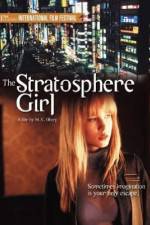 Watch Stratosphere Girl Online Putlocker
