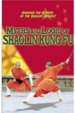 Watch Myths and Logic of Shaolin Kung Fu Online Putlocker
