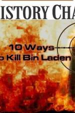Watch 10 Ways to Kill Bin Laden Online Putlocker