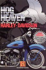 Watch Hog Heaven: The Story of the Harley Davidson Empire Putlocker