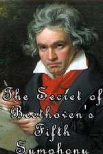 Watch The Secret of Beethoven's Fifth Symphony Online Putlocker